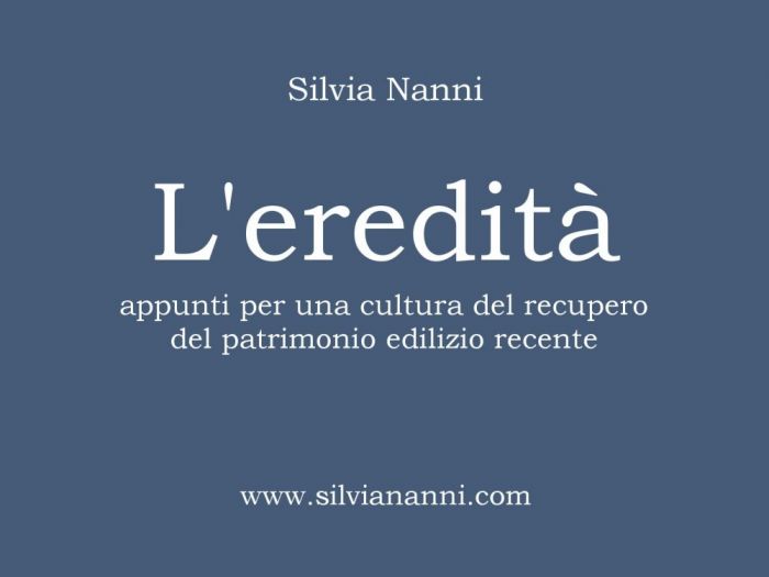 Archisio - Silvia Nanni - Progetto Leredit appunti per una cultura del recupero del patrimonio edilizio recente