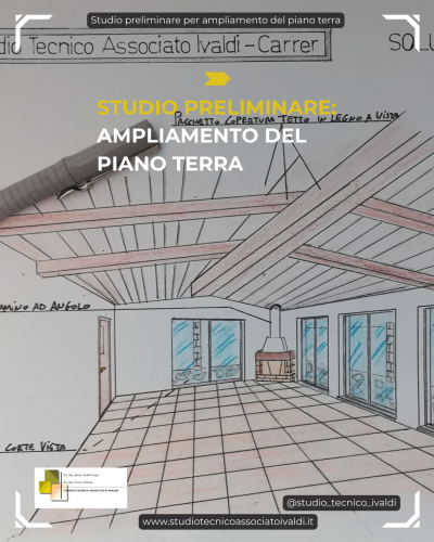 Archisio - Studio Tecnico Associato Ivaldi Carrer - Progetto Studio preliminare per ampliamento del piano terra